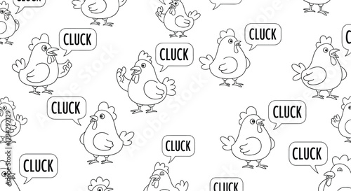 Black and white seamless pattern of cartoon chickens in various poses with speech bubbles that all contain the word "cluck".