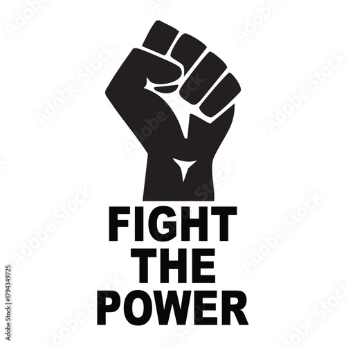 Black raised fist with fight power text protest