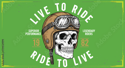 Illustration of a vintagestyle illustration featuring a skull wearing a helmet and goggles, surrounded by the phrases live to ride and ride to live on a green background