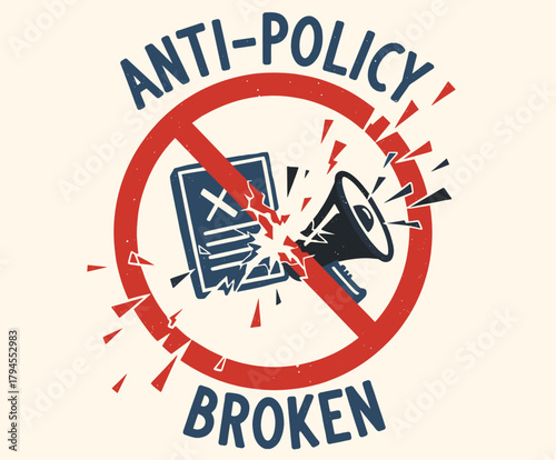 Anti policy broken concept.Protest and censorship icon.Freedom of speech megaphone.Breaking the rules retro sign.Dissent grunge vector badge