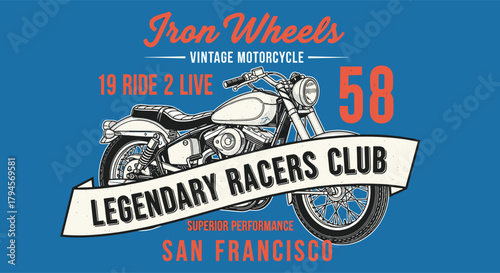 Illustration of vintage motorcycle club design with the words iron wheels, vintage motorcycle, 19 ride 2 live, 58, legendary racers club, and san francisco on a blue background