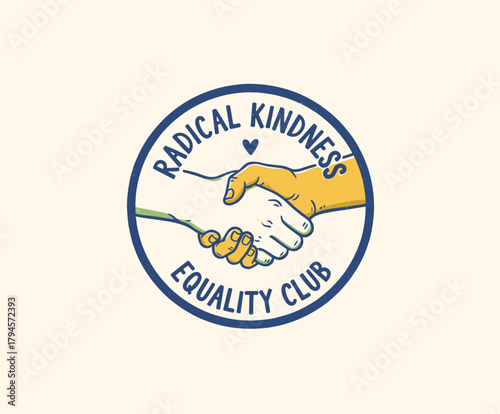 Radical Kindness Club Badge Vector.Handshake Unity Logo.Retro Equality Emblem.Vintage Diversity Sticker.Partnership and Inclusion Icon