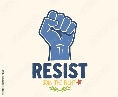 Resist Power Fist Vector.Protest Symbol Grunge Graphic.Solidarity Fight T-shirt Design.Raised Clenched Hand Sign.Activism Vintage Retro Badge