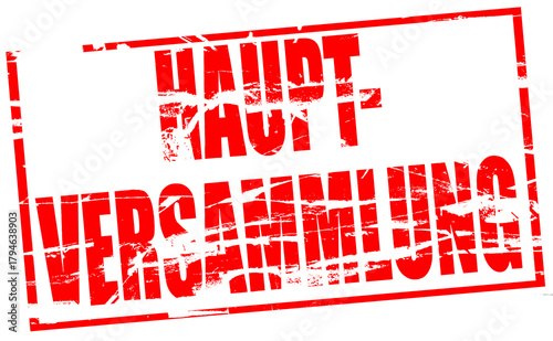 Digital composite. 

Red Rubber stamp effect. AGM - Annual General Meeting. German Hauptversammlung

