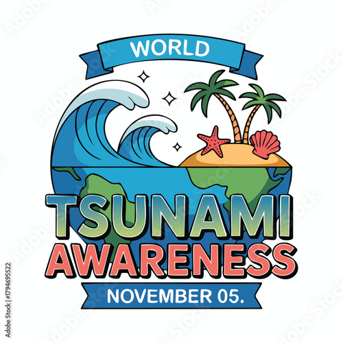 World Tsunami Awareness Day Raising Consciousness About Natural Disasters and Safety Measures