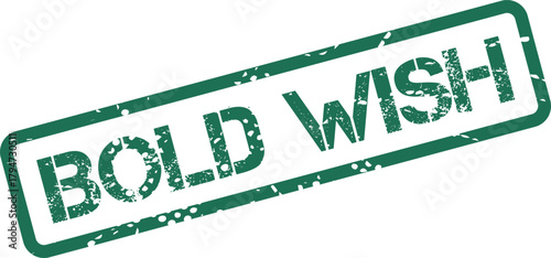 Bold Wish grunge style rubber stamp mark conveying a strong message with distressed texture