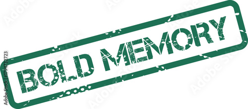 Green grunge rubber stamp impression stating Bold Memory signifying lasting remembrance and significant past events