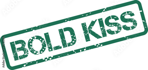 Distinctive green rubber stamp impression featuring the inspiring words Bold Kiss for powerful communication