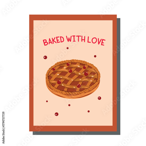 Pie poster, template, card. Hand drawn vector illustration. Baked with love 