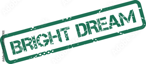 Bright Dream vivid green textured rubber stamp symbolizing future aspirations and personal visions