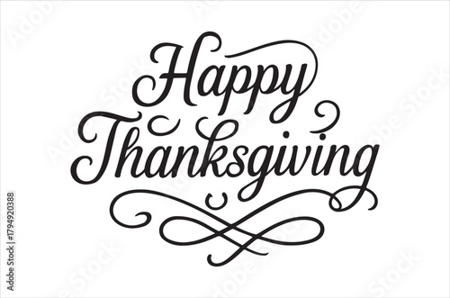 Elegant calligraphy lettering displays the phrase happy thanksgiving on a white background