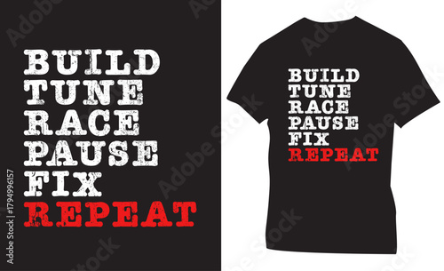 Build Tune Race Pause Fix Repeat
