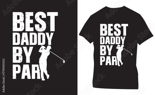 Best Daddy By Par Golfing Dad Shirt