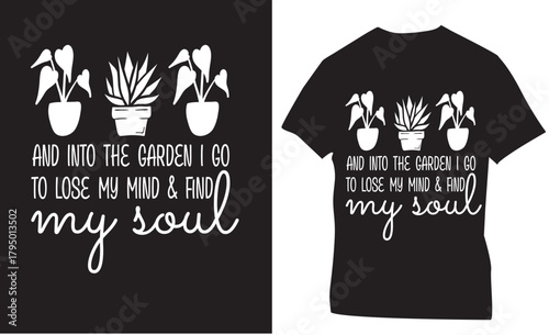 and into the garden i go to lose my mind & find my soul