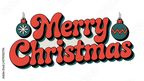 Merry Christmas Greetings: A vintage design with the festive phrase Merry Christmas in bold, retro font, adorned with classic ornament decorations, radiating warmth and nostalgia.