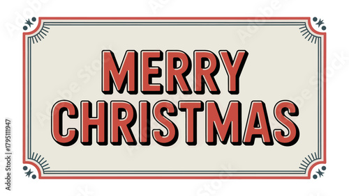 Holiday Greetings: A vintage sign offers warm wishes for a Merry Christmas, its retro design and festive colors evoking the spirit of the season.