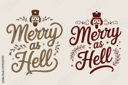 Two merry as hell christmas ornaments with nutcracker illustration