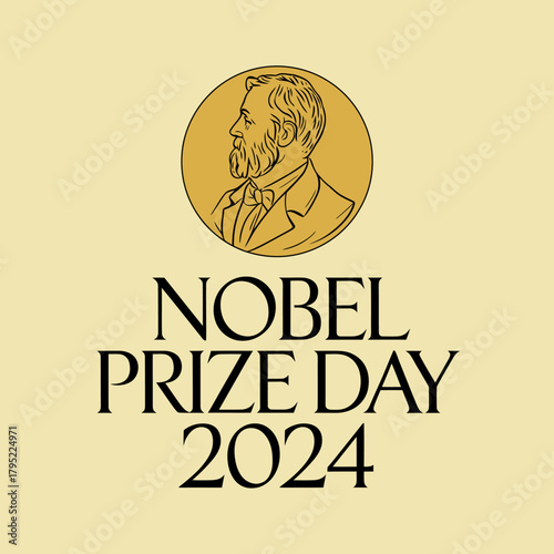 Nobel prize day 2024 graphic featuring a portrait of alfred nobel and bold text, marking the annual celebration of groundbreaking achievements