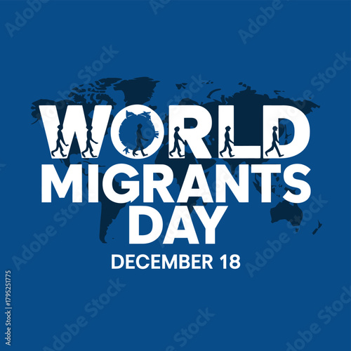 World migrants day graphic featuring stylized figures walking on a world map, emphasizing global movement and the significance of december 18 for migrants worldwide