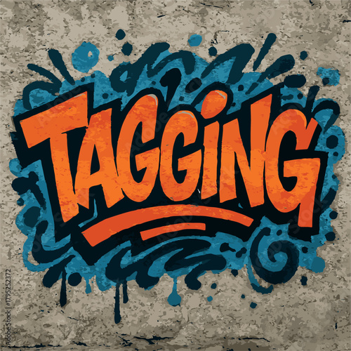 TAGGING Graffiti Vector Art Lettering on Grunge Wall Texture. Urban Street Art Design.
