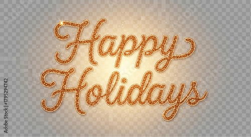 A festive and celebratory greeting, Happy Holidays, radiates joy and warmth with its elegant typography. Its golden and glittering style adds a touch of sophistication. vector illustration