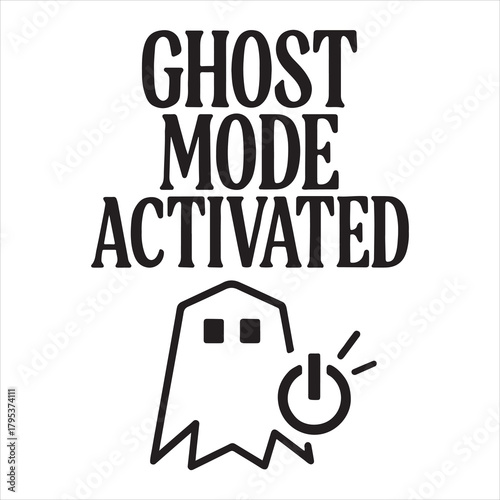 Ghost mode activated with ghost icon and power button symbol Vector, illustration