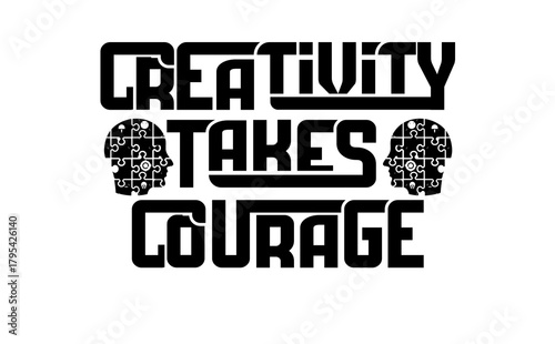 Creativity Takes Courage – Puzzle Mind Typography, Bold Inspirational Quote T-Shirt for Creators