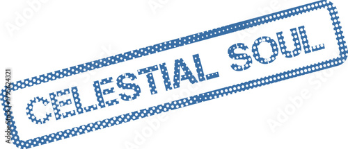 Distressed blue dotted stamp impression presenting the profound phrase Celestial Soul for spiritual concepts