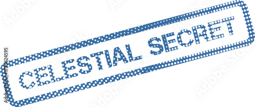 Authentic blue dotted stamp impression revealing the intriguing phrase Celestial Secret for confidential information