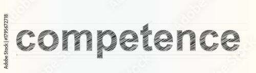 Competence word with a unique textured sketch effect and precise typographic design guidelines
