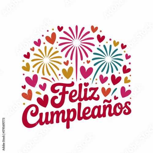 The image features a vibrant design with fireworks and hearts surrounding the words 'Feliz Cumpleaños'.