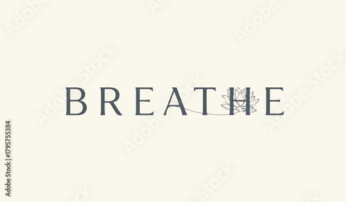 Breathe text with lotus flower graphic typography