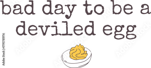 Bad Day To Be A Deviled Egg Svg, Thanksgiving day svg, Deviled Egg Svg, Food Humor Svg, Thanksgiving Dinner SVG, Bad Day To Be A Deviled Egg