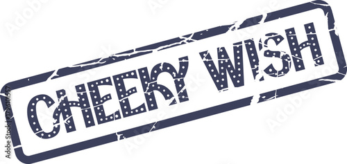 Playful Cheeky Wish stamp with textured lettering for cheerful expressions and good vibes