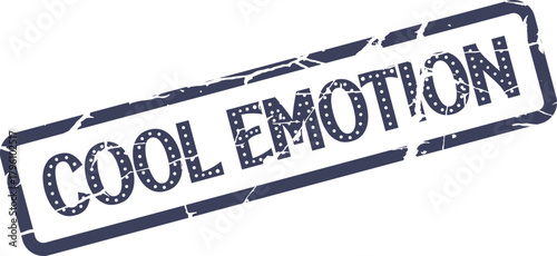 A vintage inspired indigo blue stamp with the expressive words cool emotion