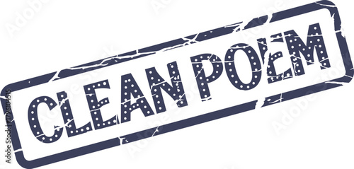 Grungy Clean Poem distressed stamp imprint for literary expression and message authentication