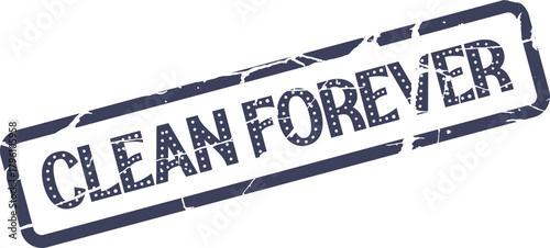 A professional blue rectangular stamp showcasing the meaningful phrase Clean Forever for your important branding needs