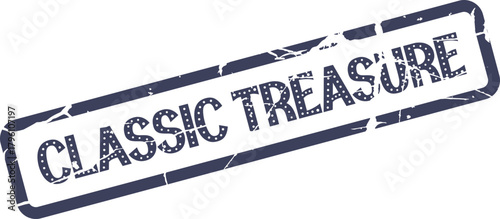 A vintage style rectangular stamp features the important words Classic Treasure inside a distressed frame