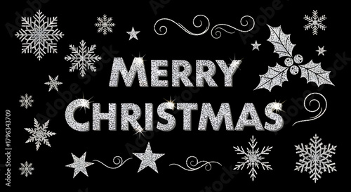 Sparkling Silver Glitter Merry Christmas Text with Snowflakes and Holly on Black Background