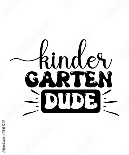 Kinder Garten Dude- svg design
