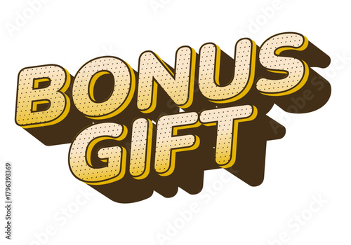 A stylized text graphic featuring the words Bonus Gift in bold, 3D lettering wit