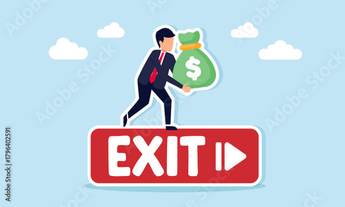 Businessman carrying a money bag on a board marked EXIT illustration of taking profit from a business project