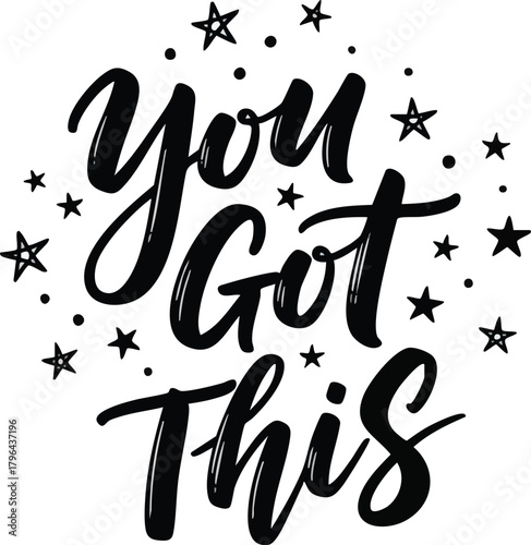 Inspirational message You Got This surrounded by stars and dots in a handlettered style.
