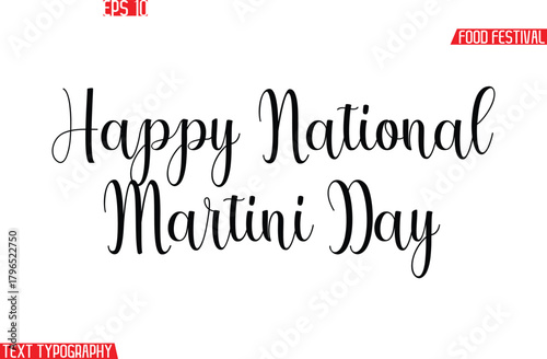 Happy National Martini Day  Stylish Cursive Text Calligraphy Lettering -Food Festival Name