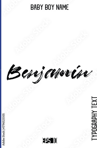 Benjamin   -Baby Boy Names Grunge Brush Typography Text Hand Drawn Lettering Vector