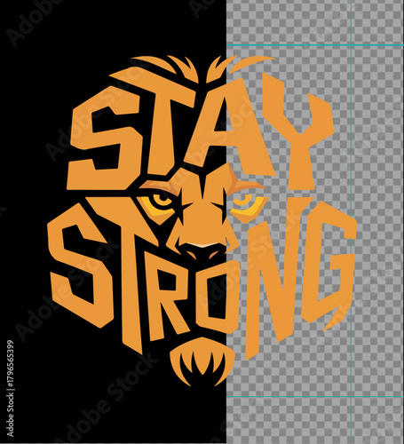Illustration of creative typography design of a lion face with the words stay strong integrated into its features