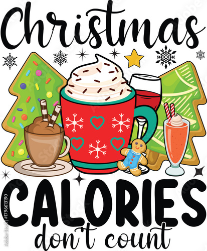 Christmas T-shirt Design Christmas Calories Don't Count