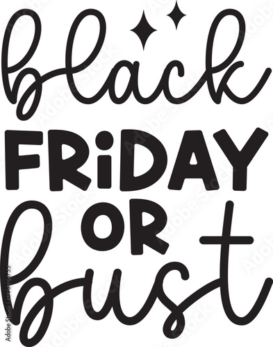 black Friday or bust  SVG