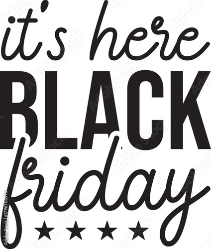 it's here black Friday SVG