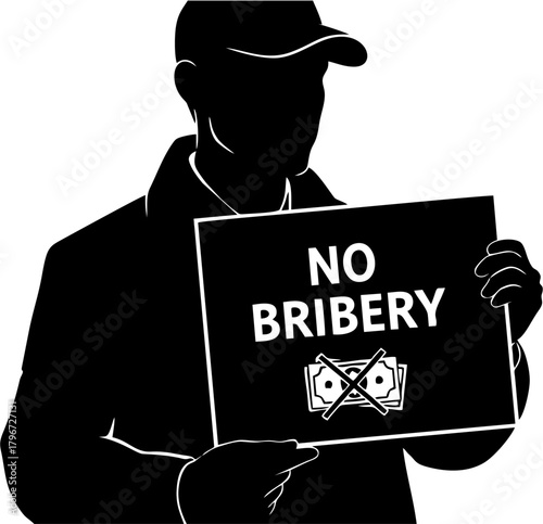 A black and white vector illustration of a man's silhouette holding a 'No Bribery' sign, representing a strong stand against corruption and illegal financial activities